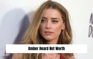 Amber Heard Net Worth