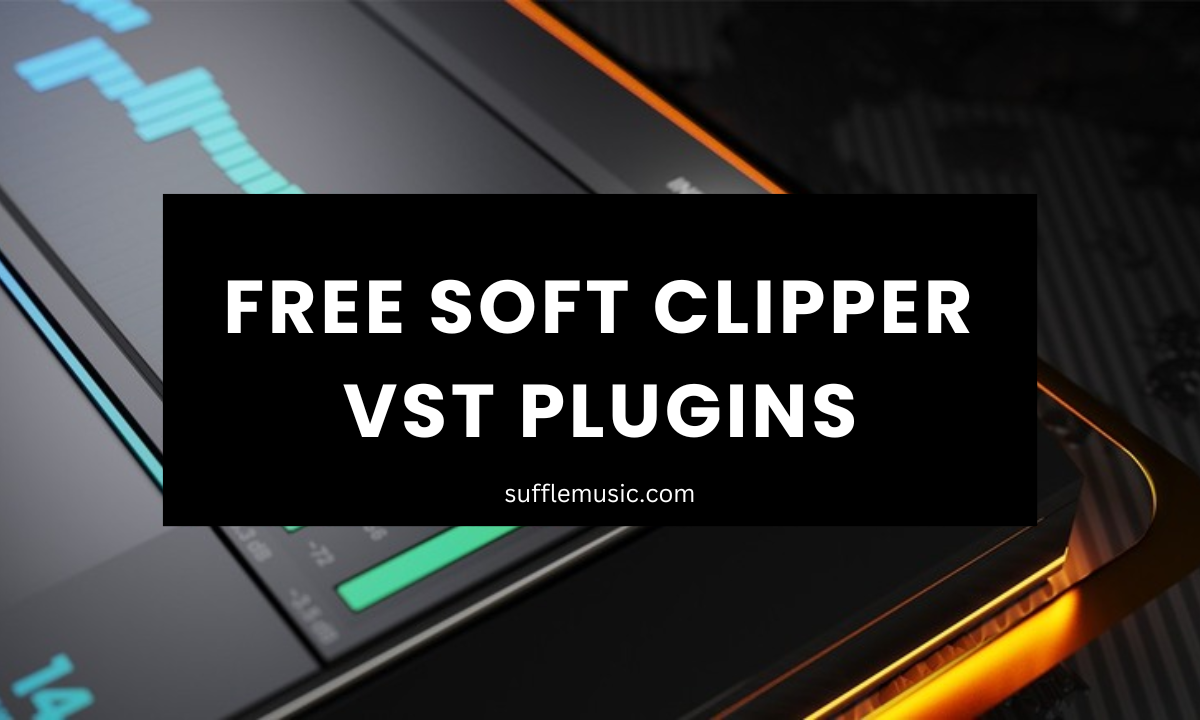 Free Soft Clipper VST Plugin (2024)