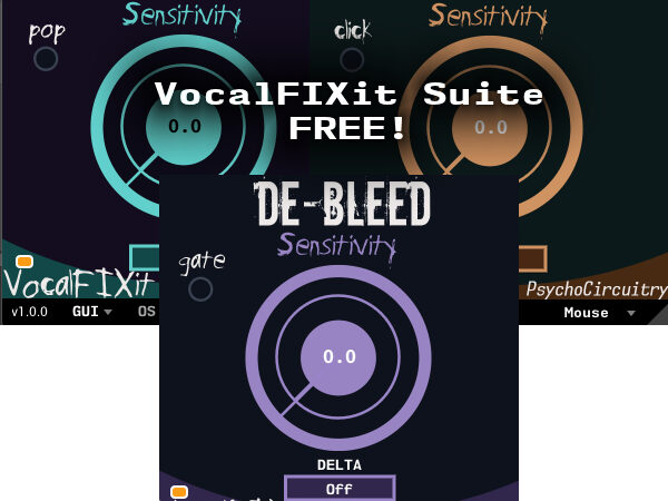 FREE Vocal Plugin Suite ‘VocalFIXit’ By Psycho Circuitry